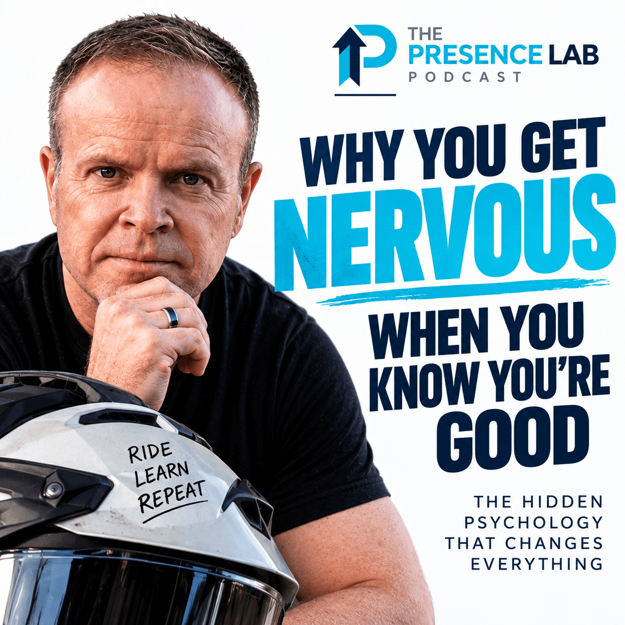 Dale Dixon resting his chin on his hand next to a motorcycle helmet marked Ride Learn Repeat, beside the title Why You Get Nervous When You Know You Are Good